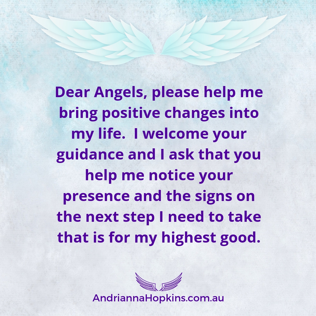 Dear Angels please help me bring positive changes into my life April 2020